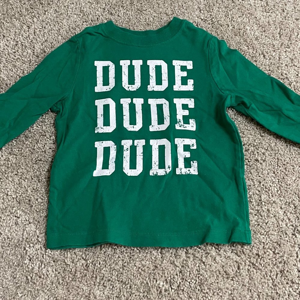 Green Old Navy DUDE Long Sleeve T-shirt size 2T